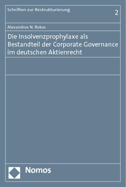 Die Insolvenzprophylaxe als Bestandteil der Corporate Governance im deutschen Aktienrecht
