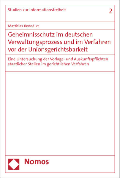 Geheimnisschutz im deutschen Verwaltungsprozess und im Verfahren vor der Unionsgerichtsbarkeit