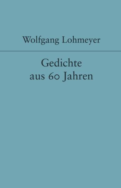 Gedichte aus 60 Jahren