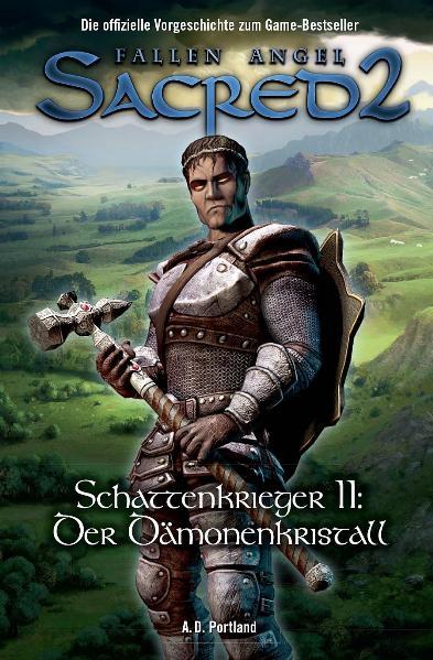 Sacred 2. Fallen Angel. Die offizielle Vorgeschichte zum Game-Bestseller