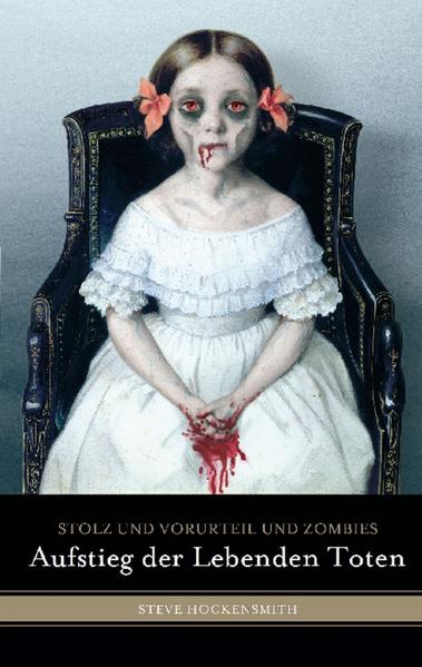 Stolz und Vorurteil und Zombies: Aufstieg der lebenden Toten