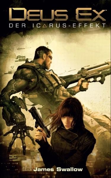 Deus Ex Band 1: Der Icarus-Effekt