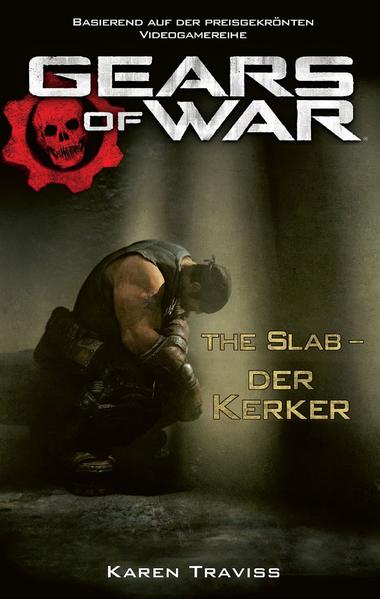 Gears of War Band 5: The Slab - Der Kerker
