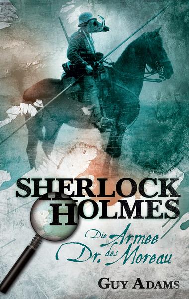 Sherlock Holmes: Die Armee des Dr. Moreau
