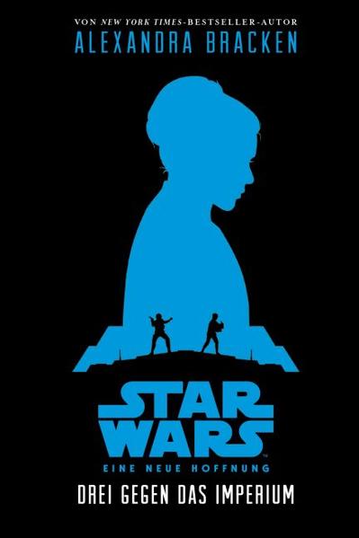 Drei gegen das Imperium (Star Wars Eine neue Hoffnung)