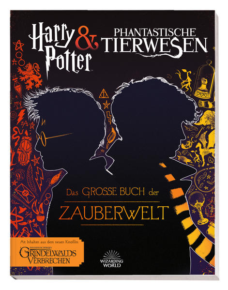 Harry Potter & Phantastische Tierwesen: Das große Buch der Zauberwelt