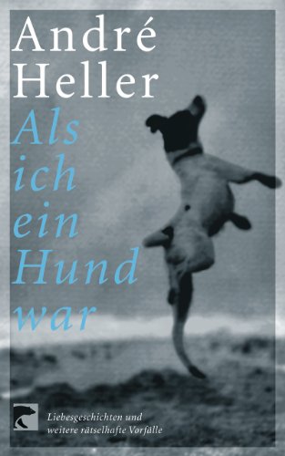 Als ich ein Hund war