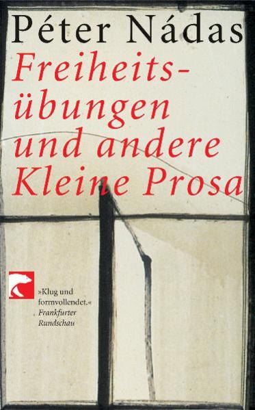 Freiheitsübungen und andere Kleine Prosa