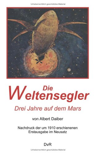Die Weltensegler - Drei Jahre auf dem Mars
