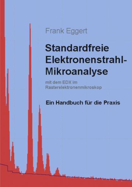 Standardfreie Elektronenstrahl-Mikroanalyse (mit dem EDX im Rasterelektronenmikroskop)