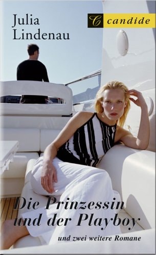 Die Prinzessin und der Playboy, Die Rache der stolzen Prinzessin, Der Sommerflirt des Prinzen