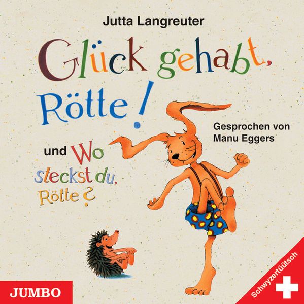 Glück gehabt, Rötte! und Wo steckst du, Rötte?
