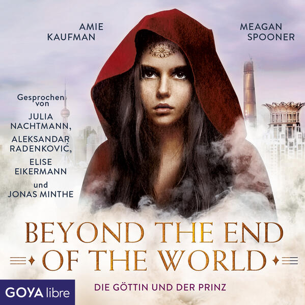 Die Göttin und der Prinz. Beyond the End of the World