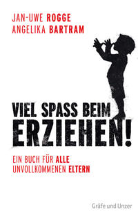 Viel Spaß beim Erziehen!
