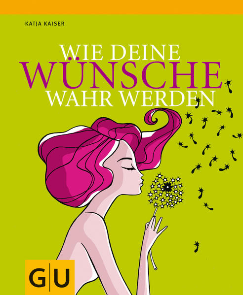 Wie deine Wünsche wahr werden