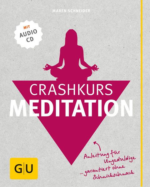 Crashkurs Meditation (mit Audio-CD)