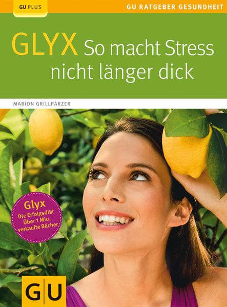 GLYX: So macht Stress nicht länger dick