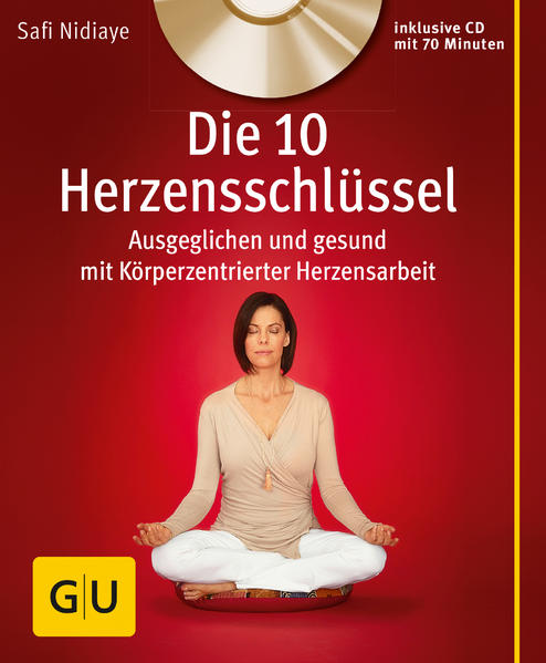 Die 10 Herzensschlüssel (mit Audio-CD)