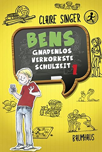 Bens gnadenlos verkorkste Schulzeit
