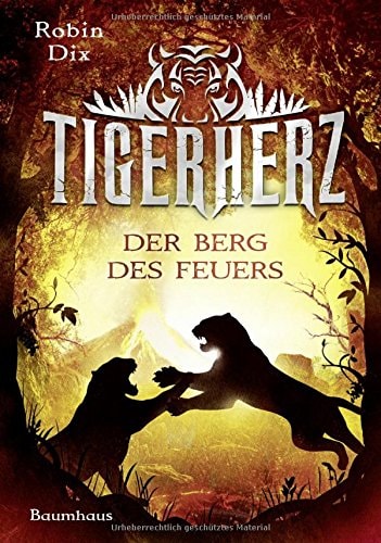Tigerherz - Der Berg des Feuers