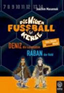 Deniz, die Lokomotive & Raban, der Held