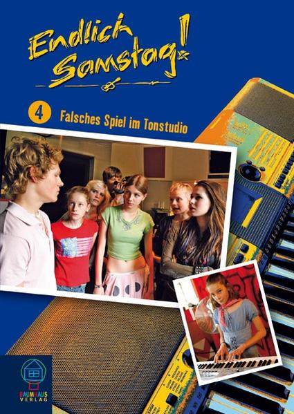 Endlich Samstag! - Band 4: Falsches Spiel im Studio