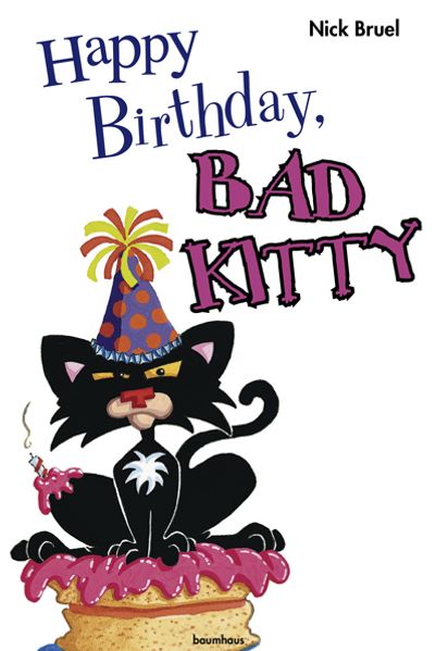 Happy Birthday, Bad Kitty!