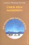 Die Söhne der großen Bärin / Über den Missouri