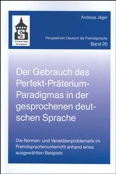 Der Gebrauch des Perfekt-Präteritum-Paradigmas in der gesprochenen deutschen Sprache