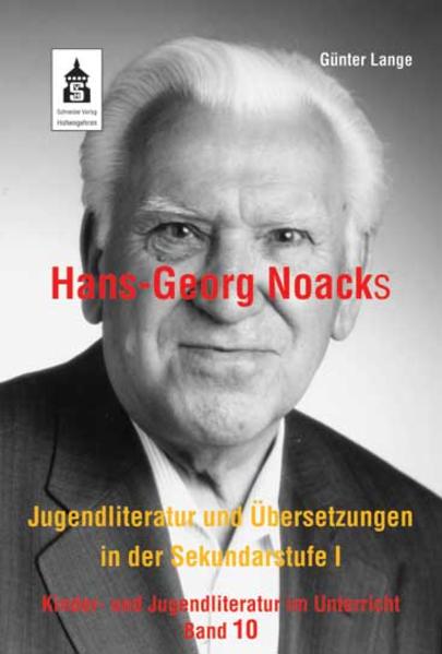 Hans-Georg Noacks Jugendliteratur und ÜberSetzungen in der Sekundarstufe I