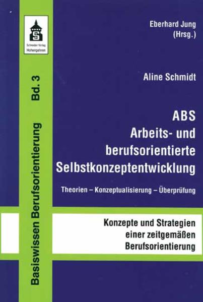 ABS Arbeits- und berufsorientierte Selbstkonzeptentwicklung