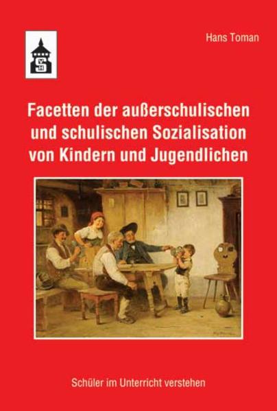 Facetten der außerschulischen und schulischen Sozialisation von Kindern und Jugendlichen