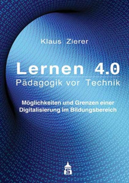Lernen 4.0. Pädagogik vor Technik