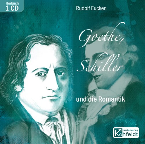 Goethe, Schiller und die Romantik