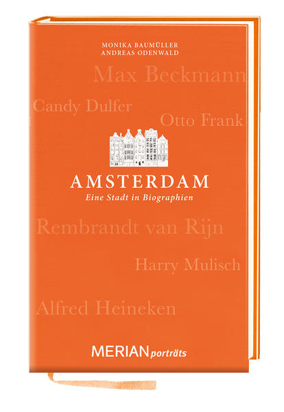 Amsterdam. Eine Stadt in Biographien