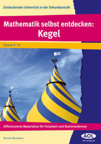 Mathematik selbst entdecken: Kegel