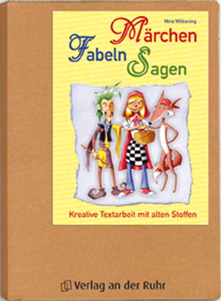 Texte lesen - verstehen - erfahren: Märchen, Fabeln, Sagen