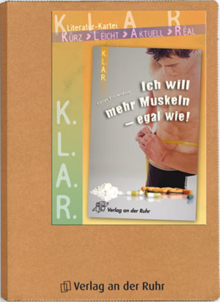 K.L.A.R. - Literatur-Kartei: Ich will mehr Muskeln - egal wie!