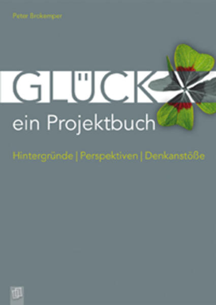 Glück - ein Projektbuch