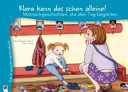 Klara kann das schon alleine!
