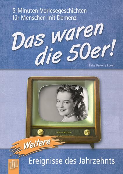 5-Minuten-Vorlesegeschichten für Menschen mit Demenz: Das waren die 50er! - Band 2