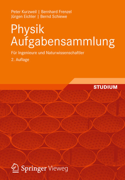 Physik Aufgabensammlung für Ingenieure und Naturwissenschaftler