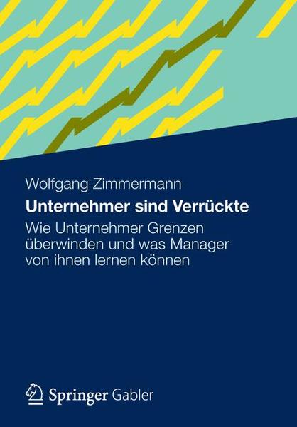 Unternehmer sind Verrückte