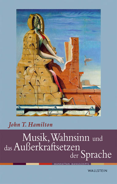 Musik, Wahnsinn und das Außerkraftsetzen der Sprache