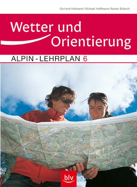 Alpin-Lehrplan Band 6: Wetter und Orientierung