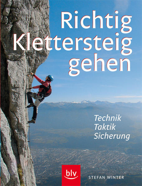 Richtig Klettersteiggehen