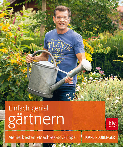 Einfach genial gärtnern!