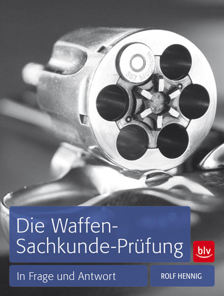 Die Waffen-Sachkunde-Prüfung 