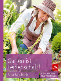 Garten ist Leidenschaft!