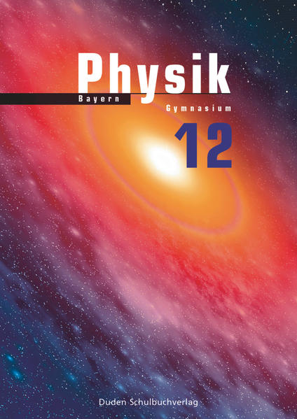 Duden Physik - Sekundarstufe II - Bayern - 12. Schuljahr